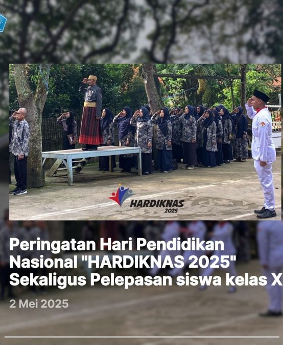 Peringatan Hari Pendidikan Nasional “HARDIKNAS 2025” Sekaligus Pelepasan siswa kelas XII