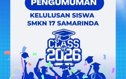Pengumuman Kelulusan Siswa Kelas XII SMKN 17 Samarinda