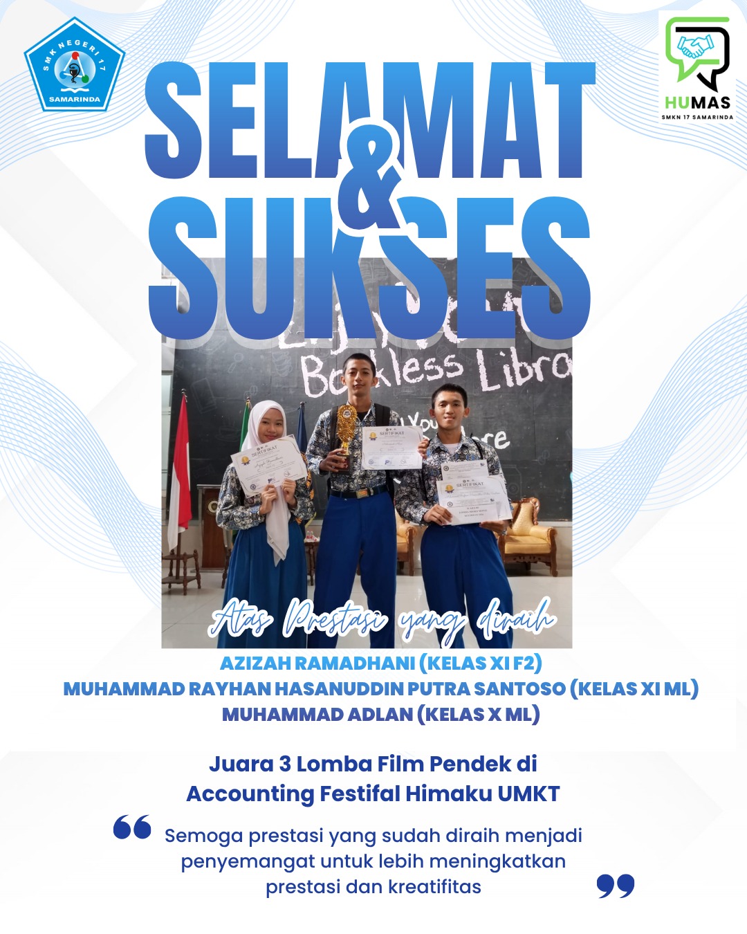 Siswa-siswi SMKN17 Samarinda menjadi Juara 3 lomba Film Pendek Siswa-siswi SMKN17 Samarinda menjadi Juara 3 lomba Film Pendek