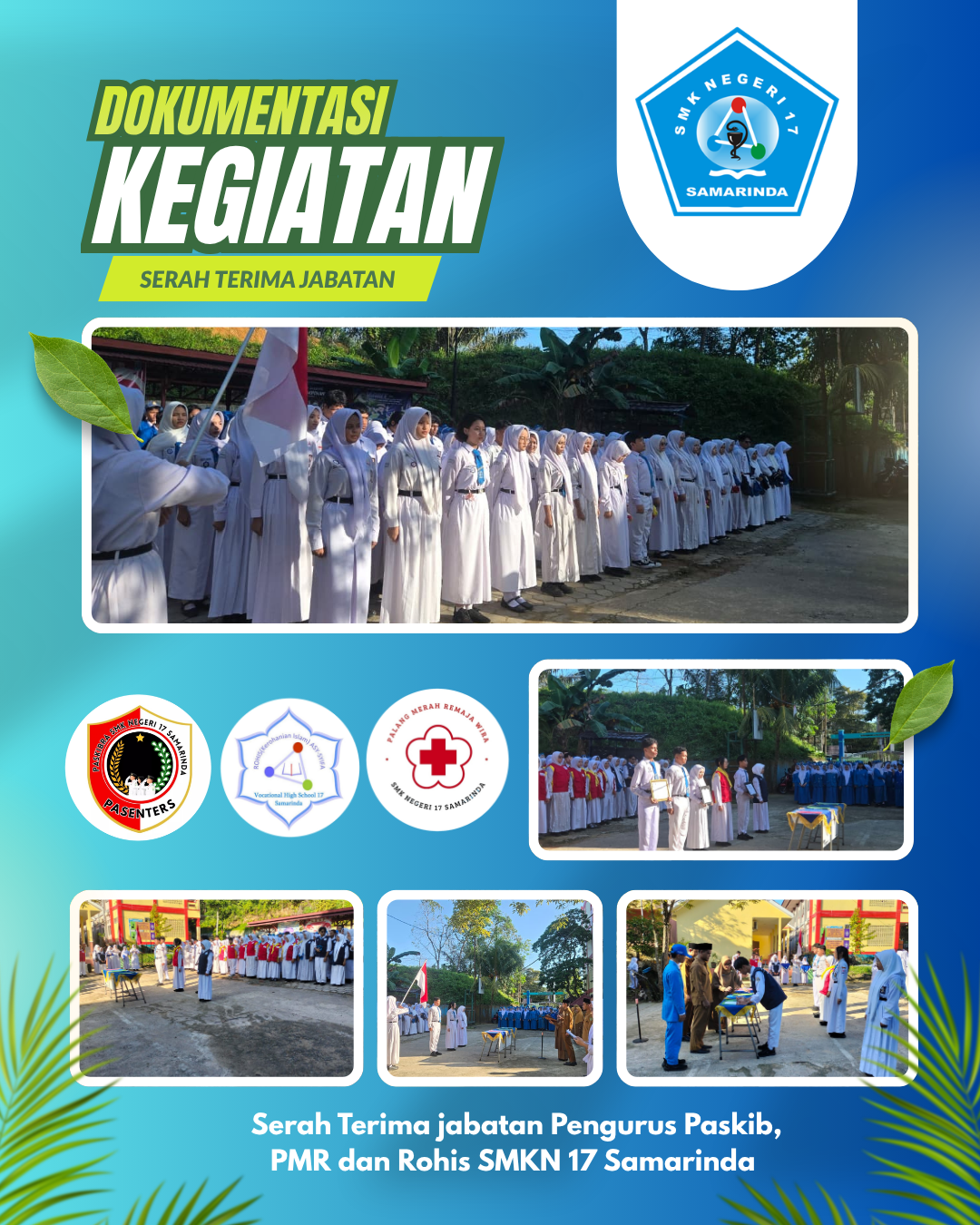 Pengukuhan dan Sertijab Pengurus Paskib, Rohis dan PMR SMKN 17 Samarinda, 11 Mei 2026 Pengukuhan dan Sertijab Pengurus Paskib, Rohis dan PMR SMKN 17 Samarinda, 11 Mei 2026