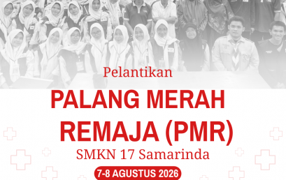 Pelantikan PMR Siswa SMKN 17 Samarinda: Membentuk Generasi Muda yang Peduli, Sigap, dan Berjiwa Kemanusiaan